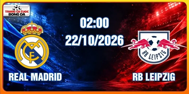 Soi kèo Real Madrid vs RB Leipzig, 2h ngày 22/10 - Cúp C1
